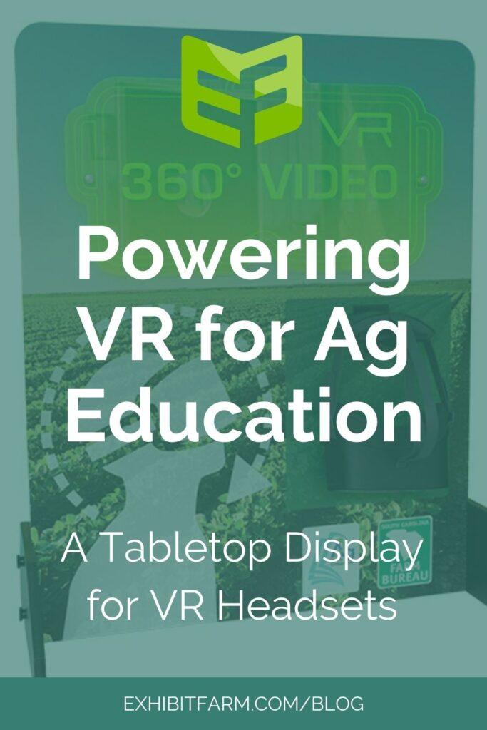 Teal graphic; text reads, "Powering VR for Ag Education: A Tabletop Display for VR Headsets."