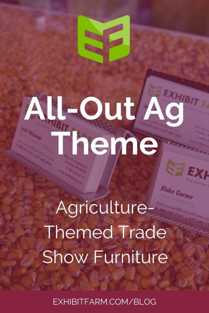 Red graphic; text reads, "All-Out Ag Theme: Agriculture-Themed Trade Show Furniture."